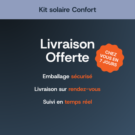 Livraison offerte, chez vous en 7 jours — Kit solaire Confort